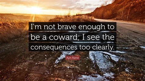 Cowards Quotes .